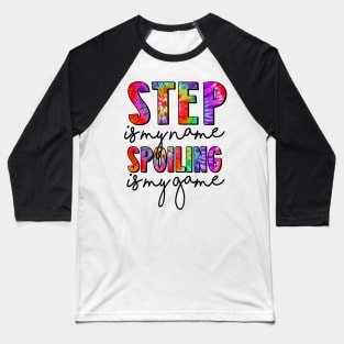 Tie Dye Step Mom Is My Name Spoiling Is My Game Mothers Day Baseball T-Shirt